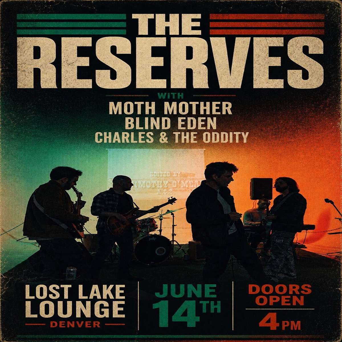 The Reserves w/ Moth Mother, Blind Eden + Charles & the Oddity