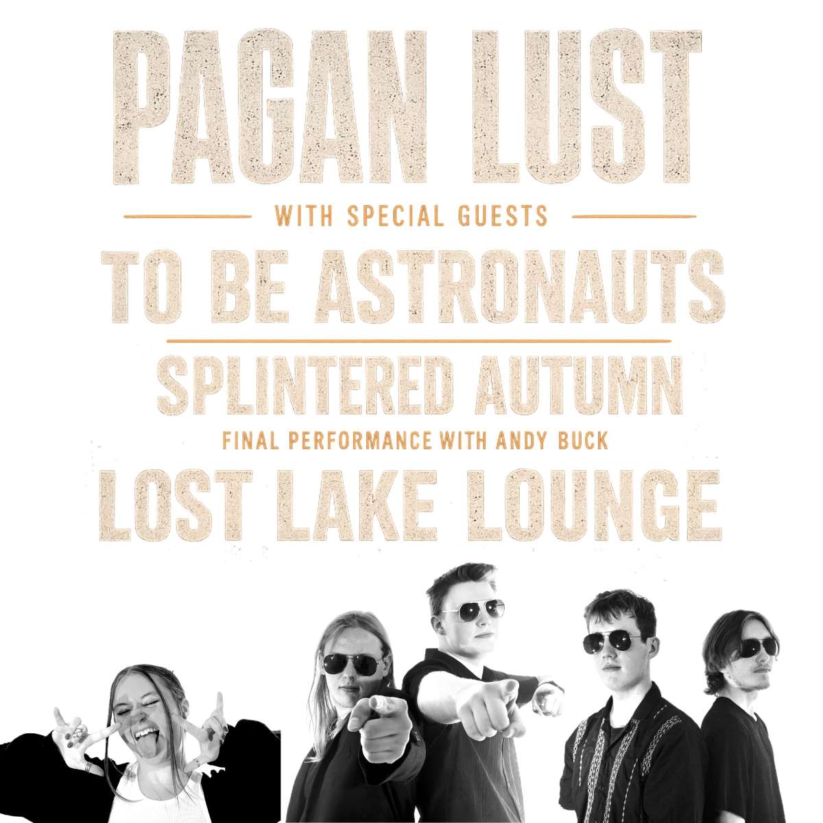 Pagan Lust w/ To Be Astronauts + Splintered Autumn